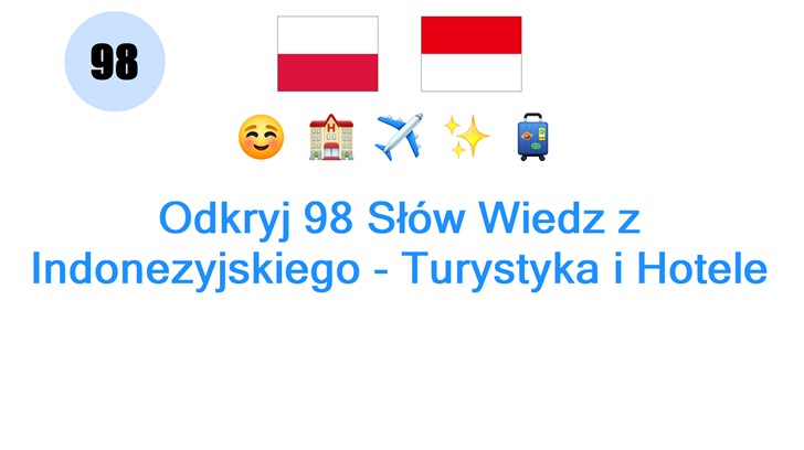 Odkryj 98 Słów Wiedz z Indonezyjskiego - Turystyka i Hotele